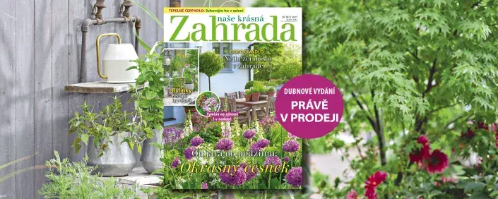 Naše krásná zahrada duben 2025 Naše krásná zahrada duben 2025